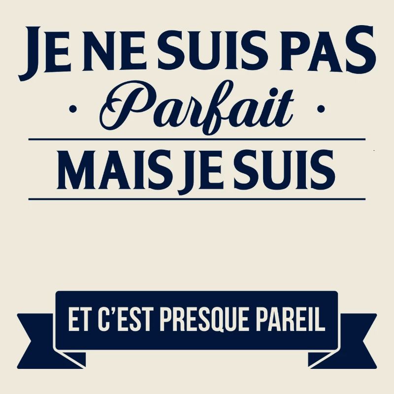 Je Ne Suis Pas Parfait Mais Je Suis Et C Est Pr...
