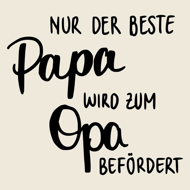 Nur der beste Papa wird zum Opa befördert