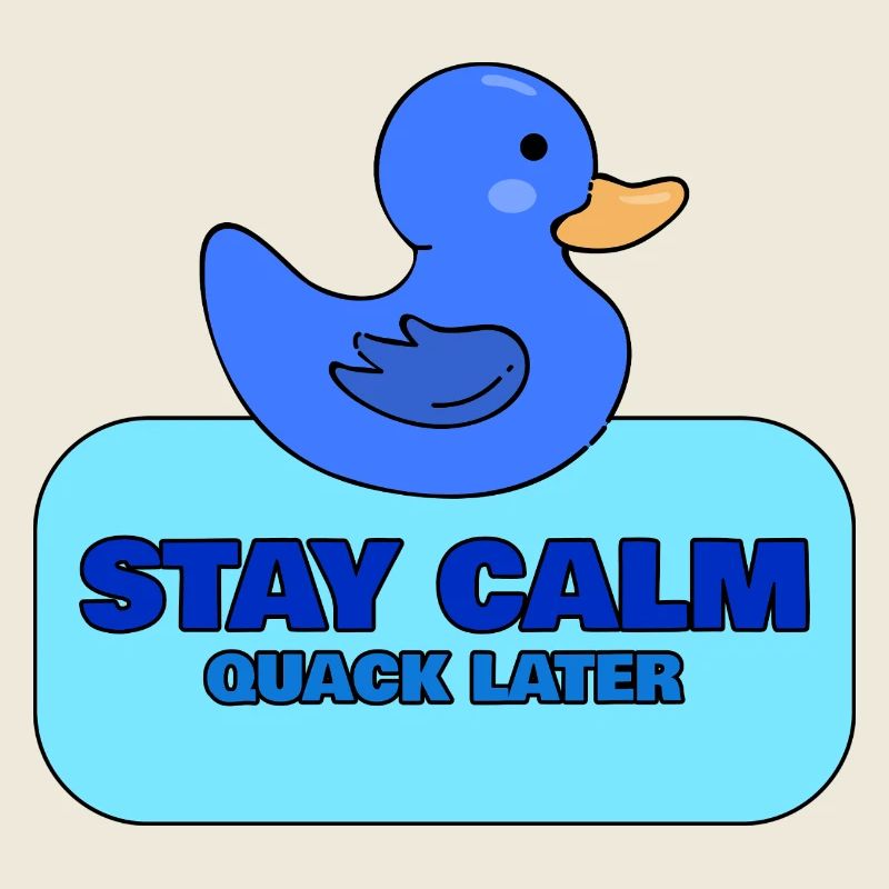 Restez calme, cancanez plus tard – Blue Duck Design