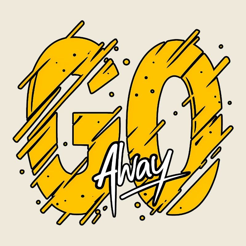 GO Away Typography Grunge Poster – Bold Yellow Tex