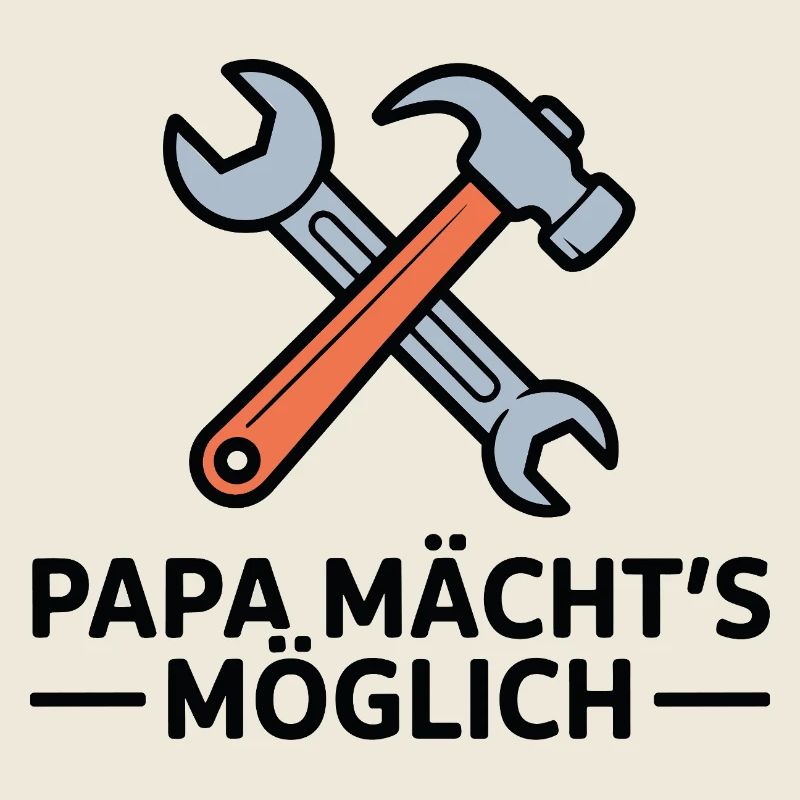 Papa Macht's Möglich Handwerker Spruch Väter