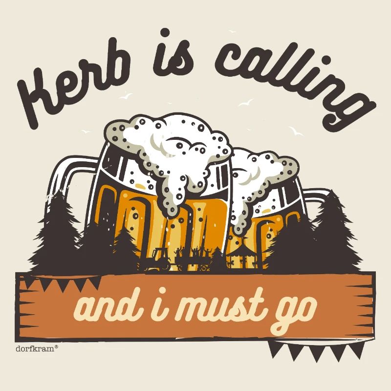Kerb is calling - Die Kerb ruft ich muss los
