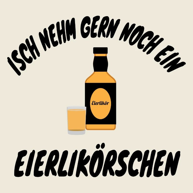 Isch nehm gern noch ein Eierlikörschen