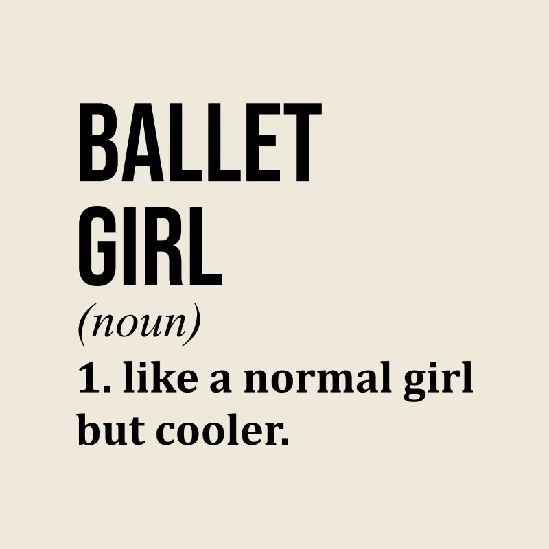 Ballet Girl Funny Saying