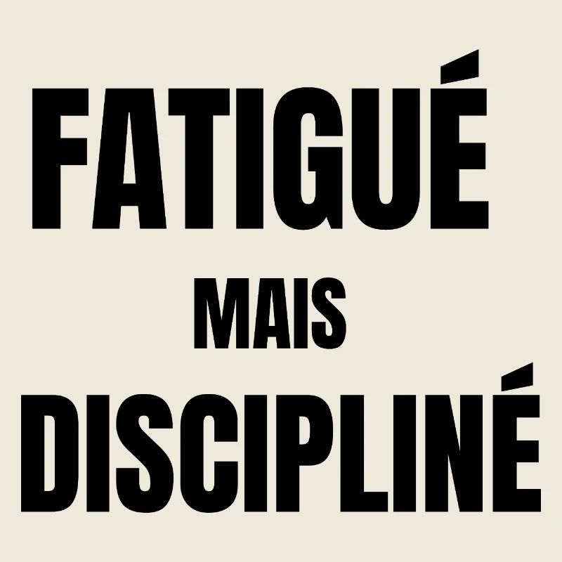 Tired but disciplined – work mindset