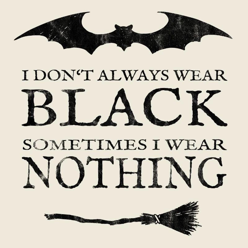 Schwarz oder Nackt. Mit Fledermaus und Besen.