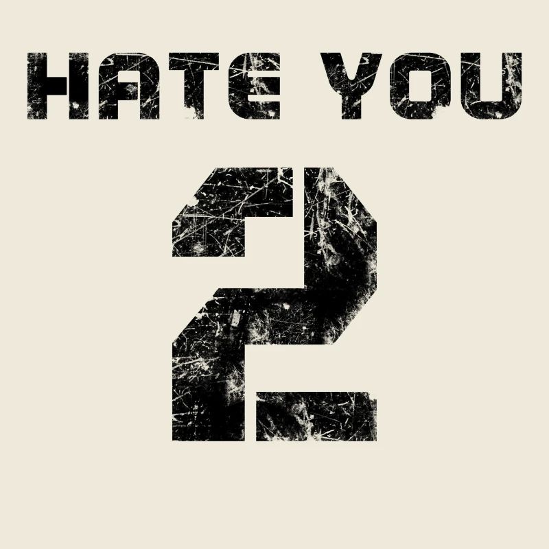 hate you 2