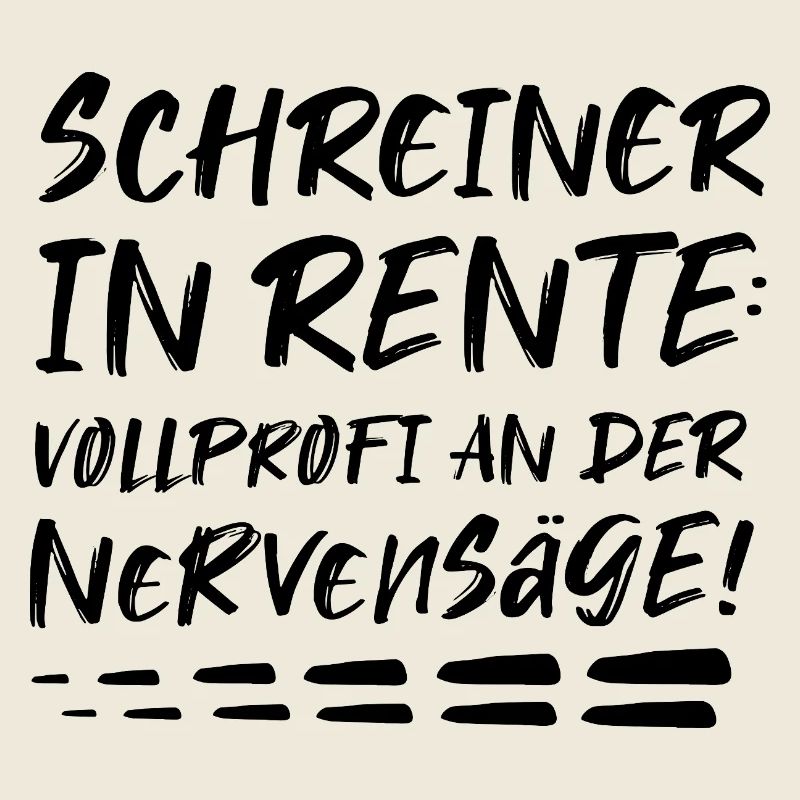 Schreiner Geschenk zur Rente Rentner Nervensäge