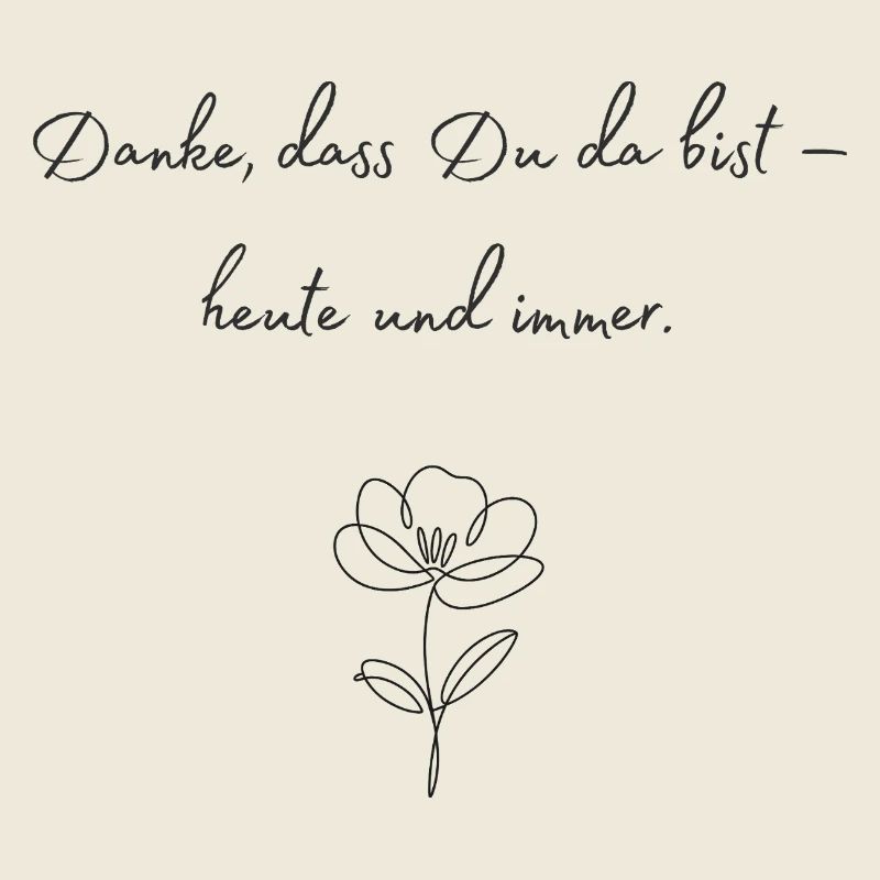 Danke, dass Du da bist — Blüte