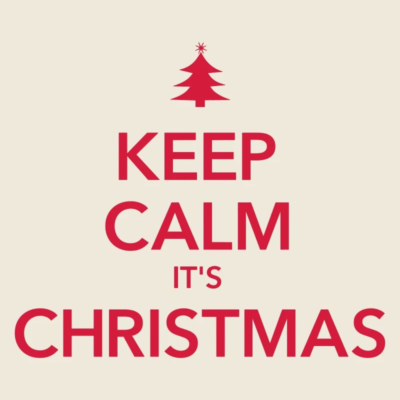 RESTEZ CALME C’EST NOËL Weihnachten