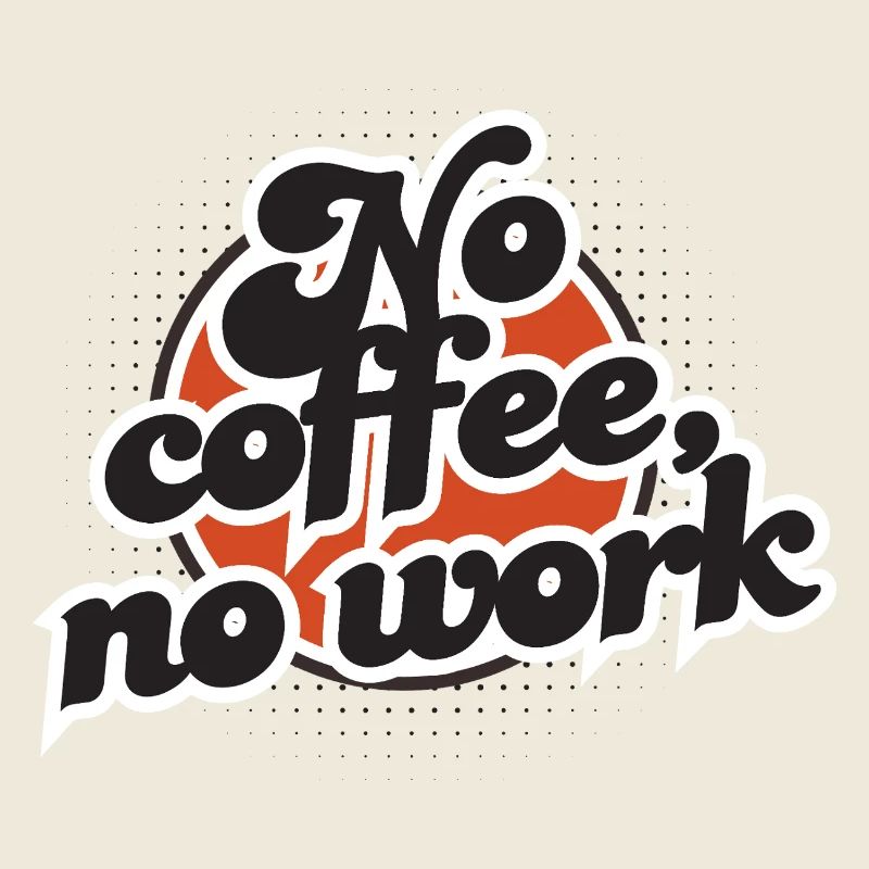 No Coffee No Work – Explosive Vintage Style