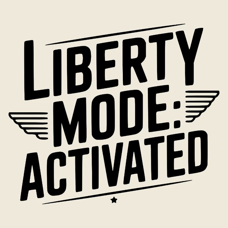 Liberty Mode: Activated