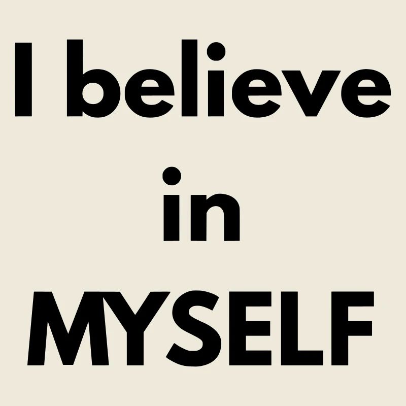 Ich glaube an MICH SELBST