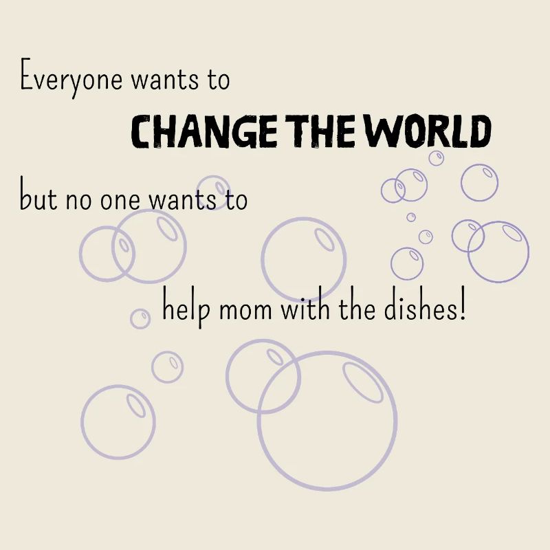 Improving the world starts with mom