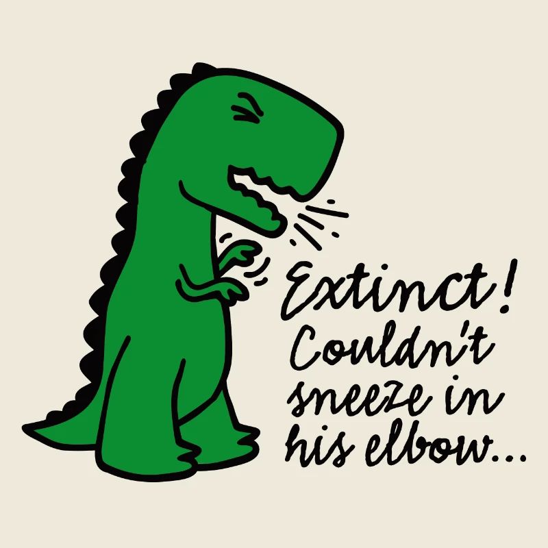 Corona virus Extinct Couldn't sneeze in his elbow