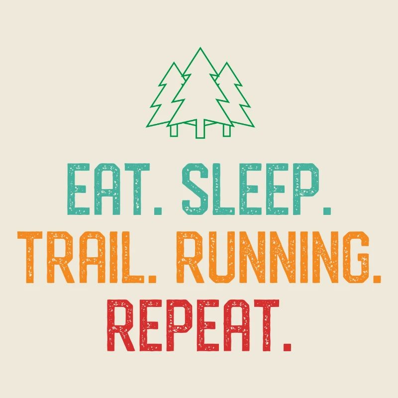 Manger. Dormir. Trail Running. Répéter.