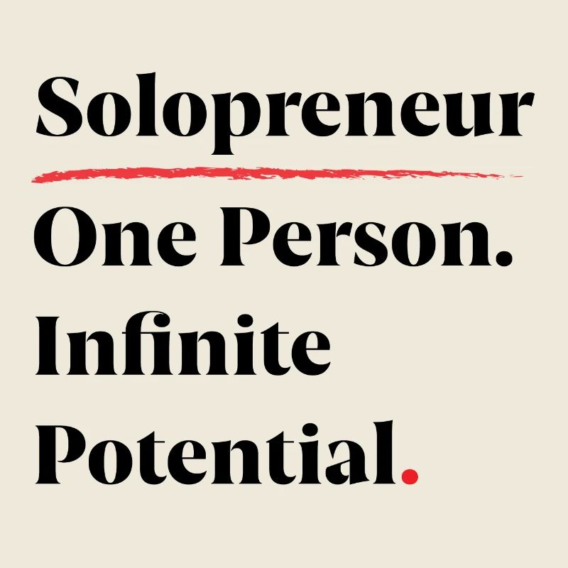Solopreneur: One Person. Infinite Potential. [B]