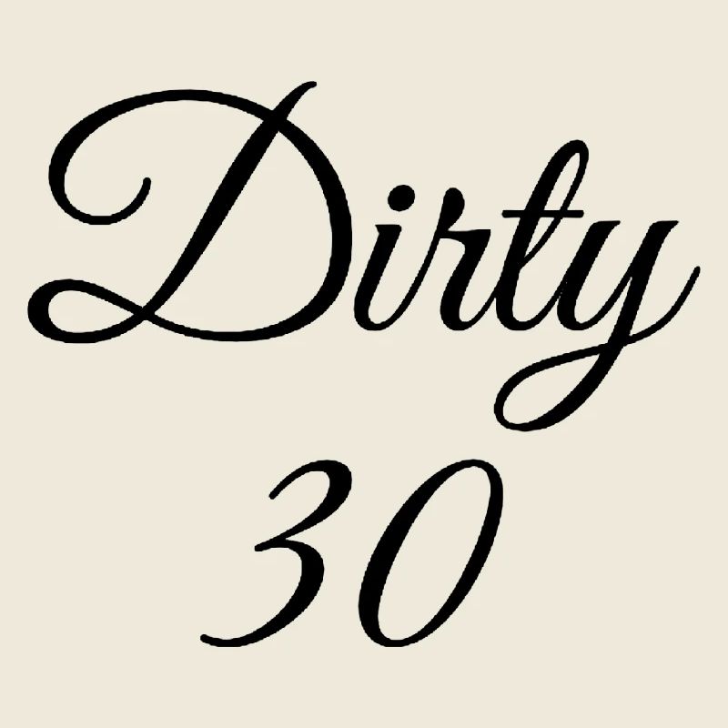Dirty 30 30. Geburtstag