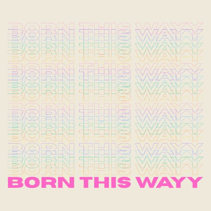 Pride / CSD / LGBTQ+ Design "Born this wayy"