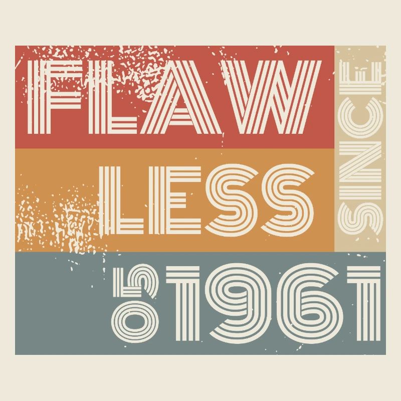 65th Birthday Flawless since 05/1961