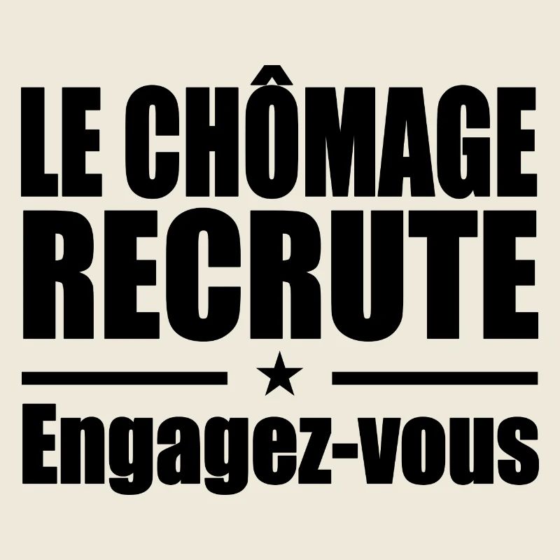 Le Chômage Engagez-vous humour