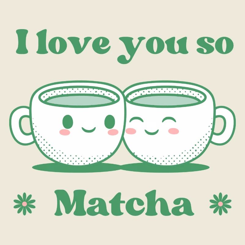 Je t’aime tellement Matcha