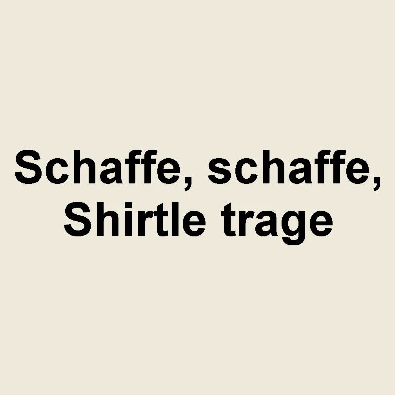 Schaffe, schaffe