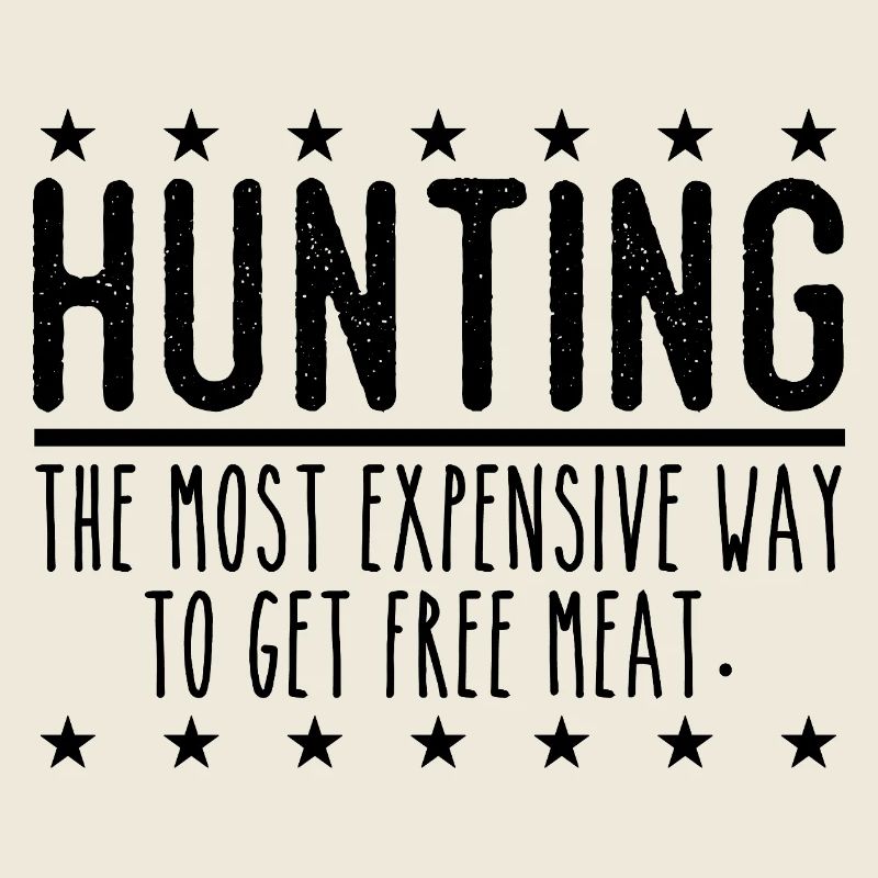 Jäger Lustiger Spruch – Gratis Fleisch Design