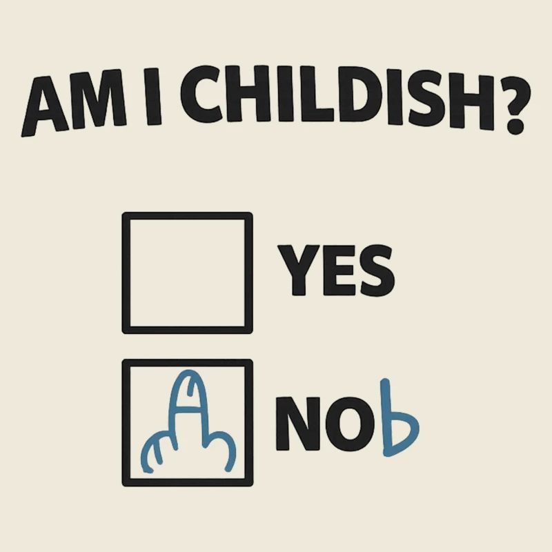 Bin ich kindisch? Ironischer Check