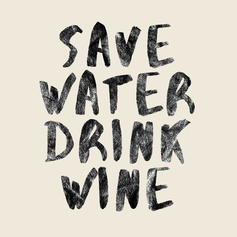 Save Water Drink Wine Lustig Spruch Geschenk Idee