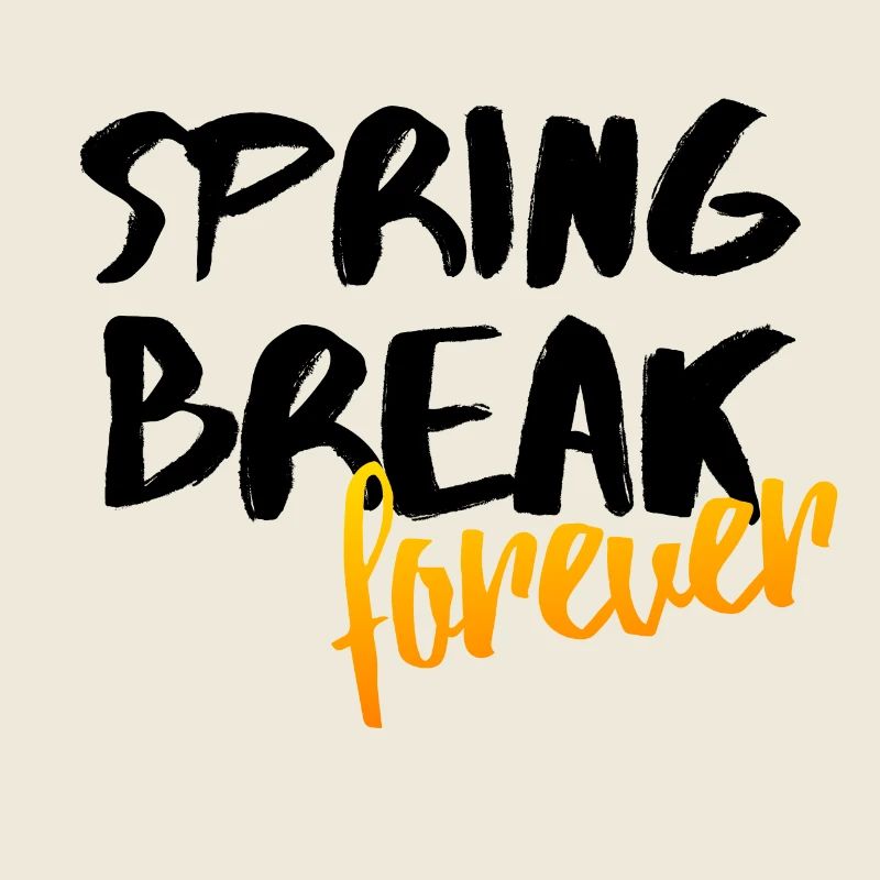 Spring Break Forever Spring Party Idée de cadeau