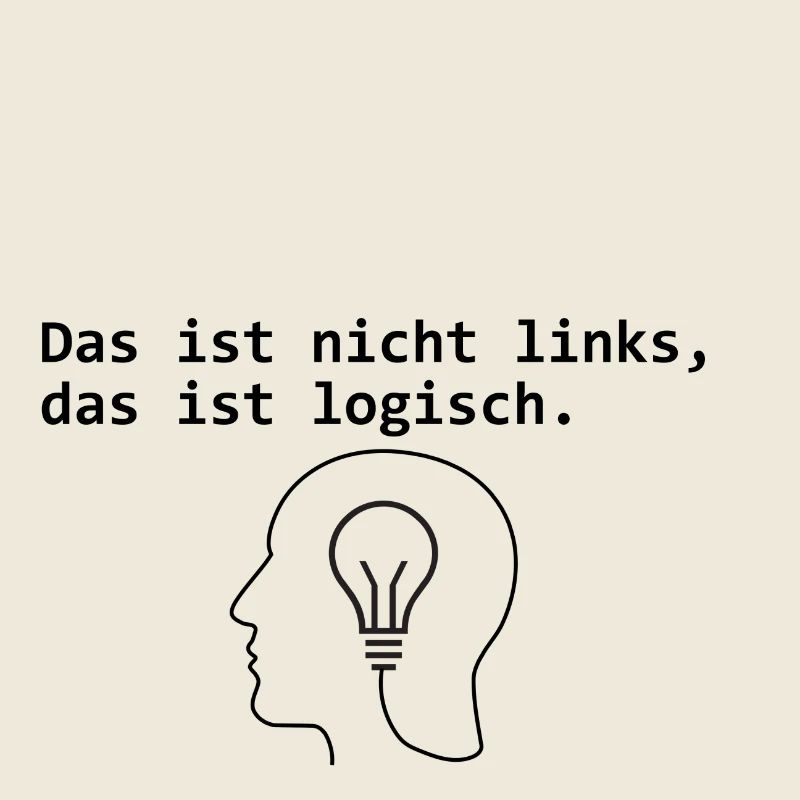 That's not left, that's logical.