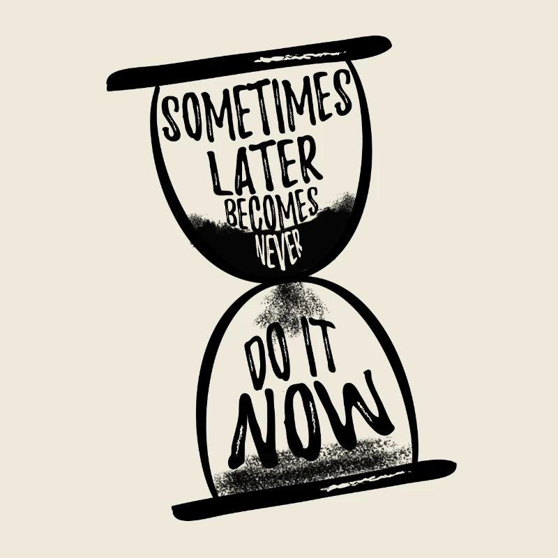 Sometimes later becomes never N