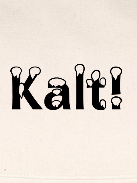 Kalt!