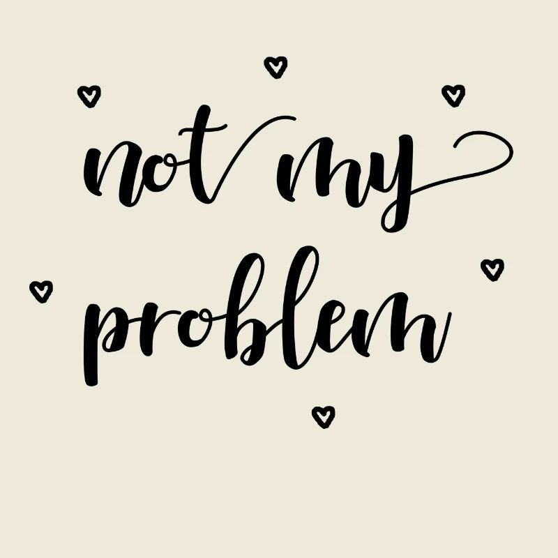 not my problem Geschenkidee