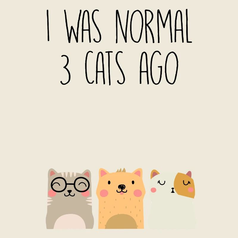 J'étais normal il y a 3 chats
