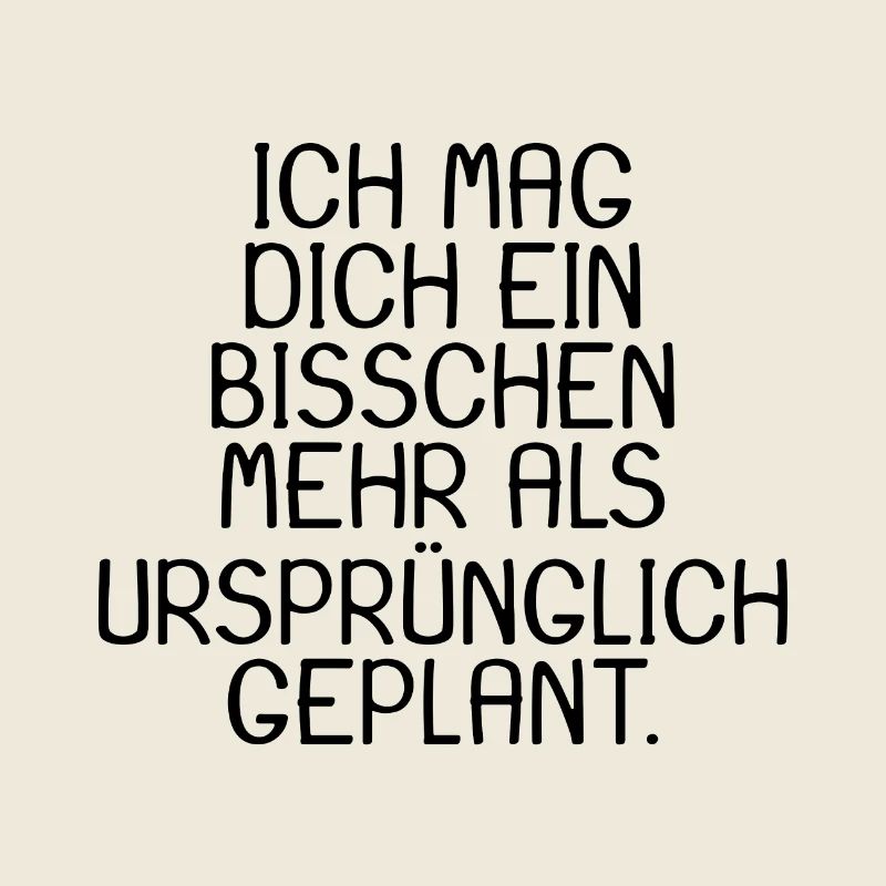 Spruch Ich mag dich ein bisschen mehr