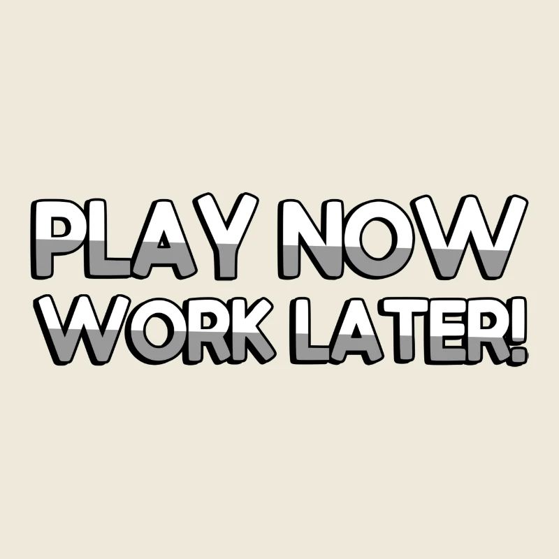PLAY NOW WORK LATER! - Gaming