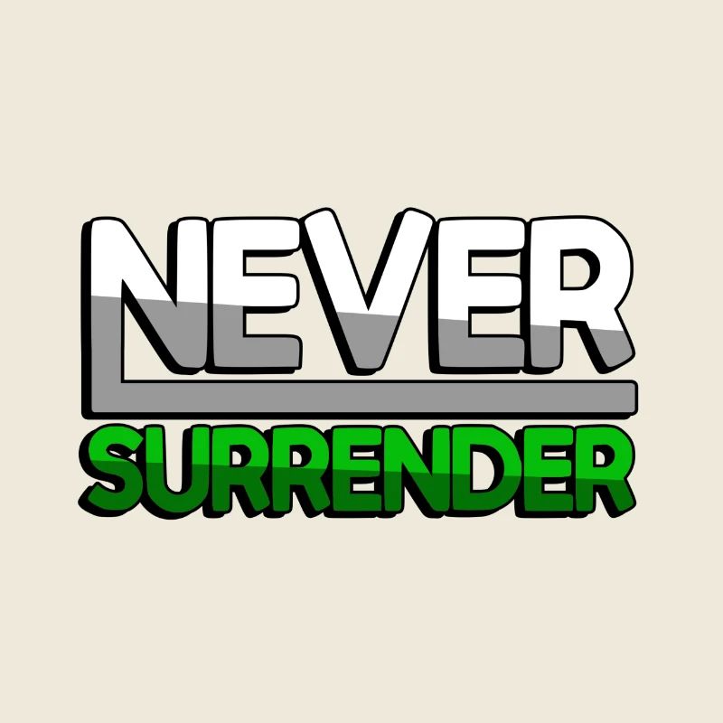 NEVER SURRENDER (Green) - Gaming