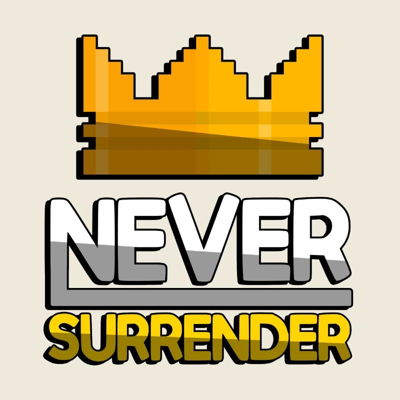 NEVER SURRENDER (Yellow) + King Crown - Gaming