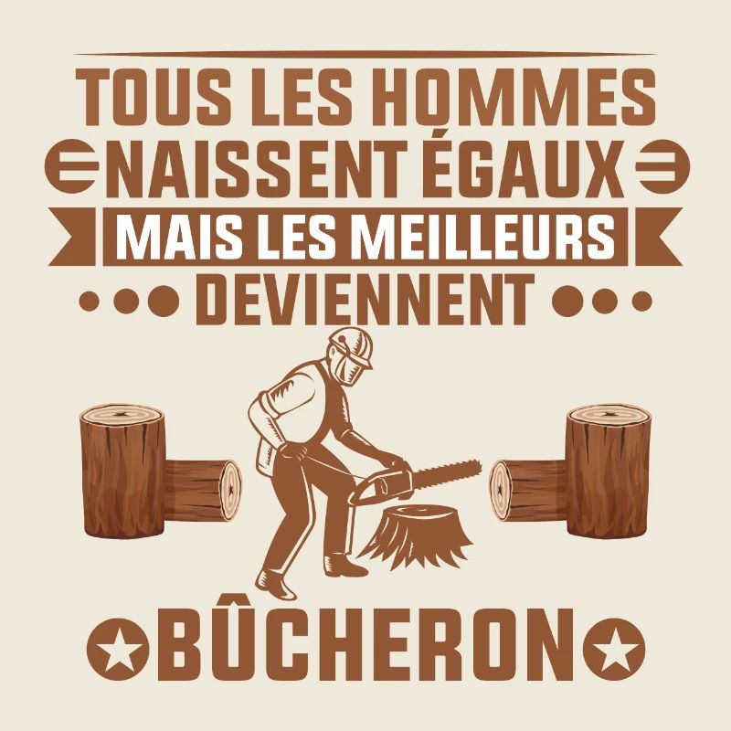 Cadeau Bûcheron -les meilleurs deviennent bûcheron