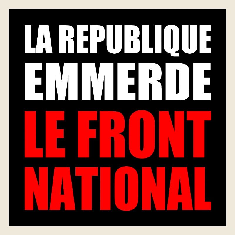 la republique emmerde le front national