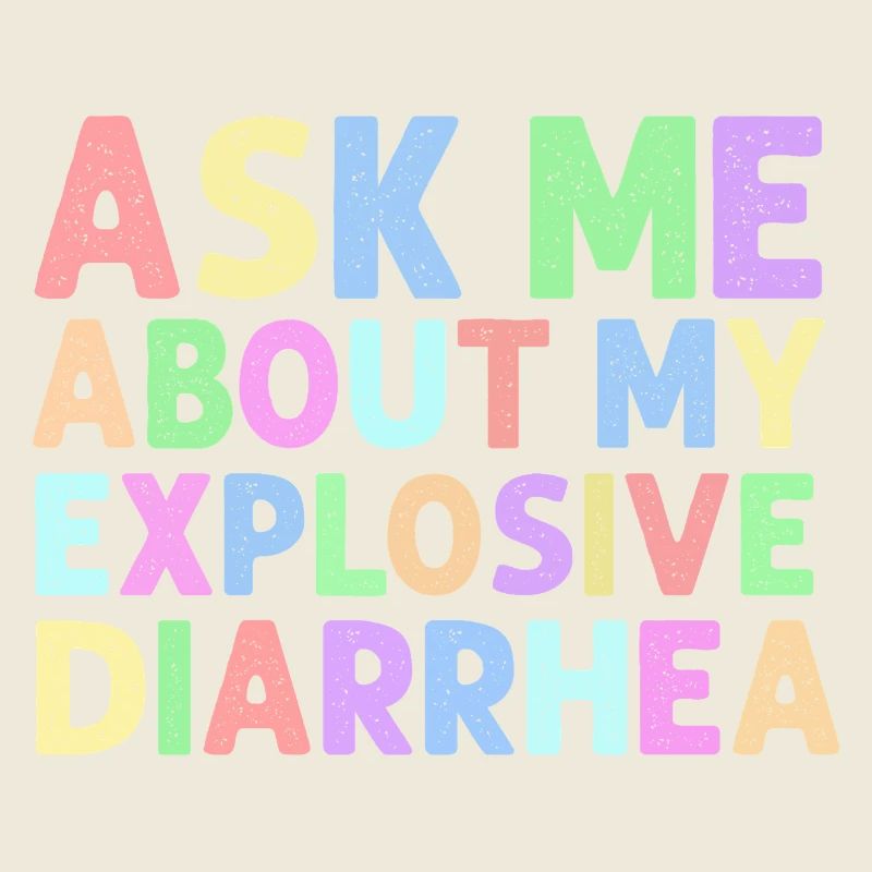 Demande-moi pour mon trouble de la diarrhée explosive