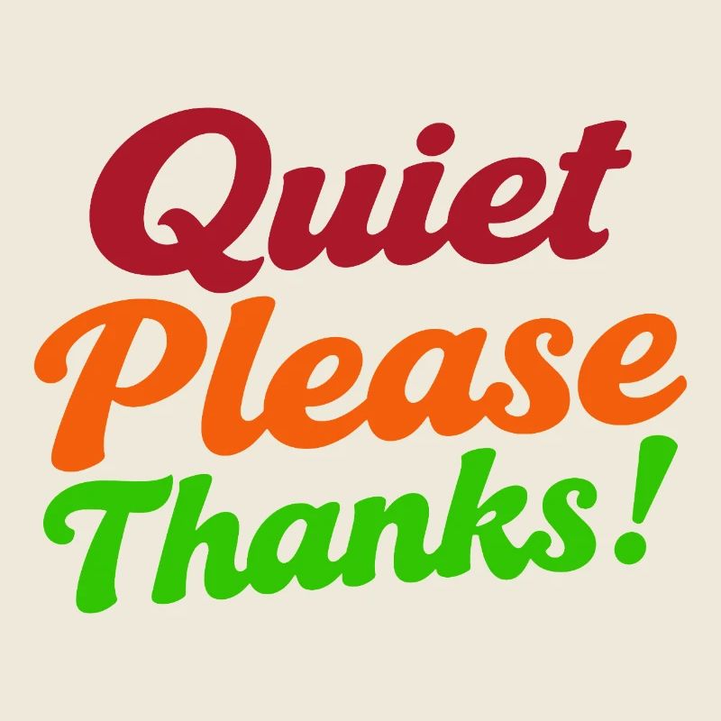 Quiet Please Thanks Höfliche Ruhe Bitte
