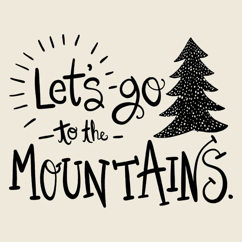 lets go to the mountains