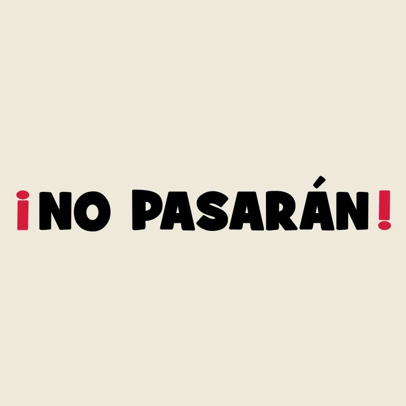 No Pasaran - Sie kommen nicht durch!