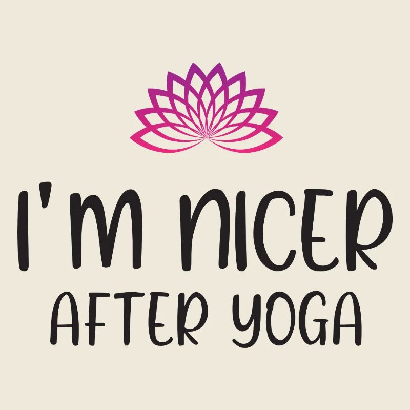 I'm Nicer After Yoga