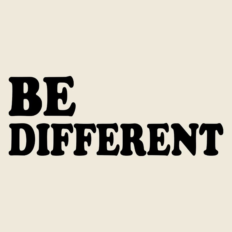 Be different