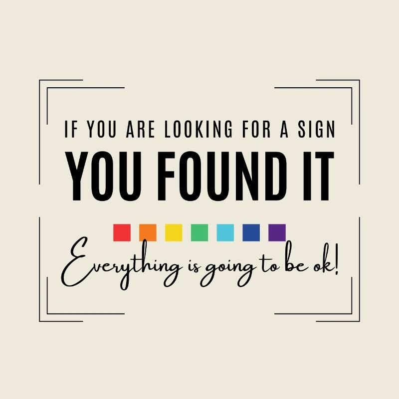 Waiting for a sign, everything will be alright, inspirational