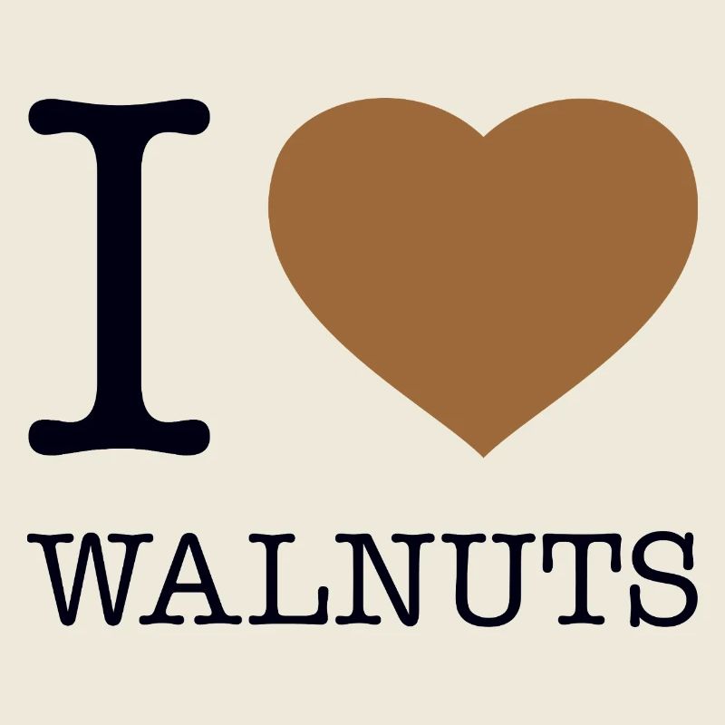 I LOVE WALNUTS